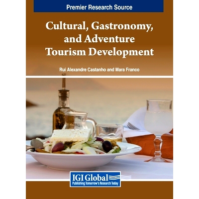 预订 Cultural, Gastronomy, and Adventure Tourism Development: 9798369331583