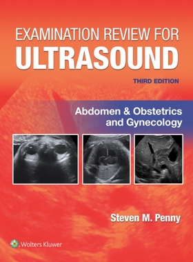 [预订]Examination Review for Ultrasound: Abdomen and Obstetrics & Gynecology