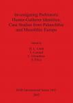 [预订]Investigating Prehistoric Hunter-Gatherer Identities: Case Studies from Palaeolithic and Mesolithic  9781841718545