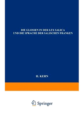 预订 Die Glossen in der Lex Salica und die Sprache der Salischen Franken: Beitrag zur Geschichte der Deutschen Sprachen: