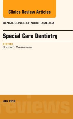 【预订】Special Care Dentistry, An issue of Dental Clinics of North America