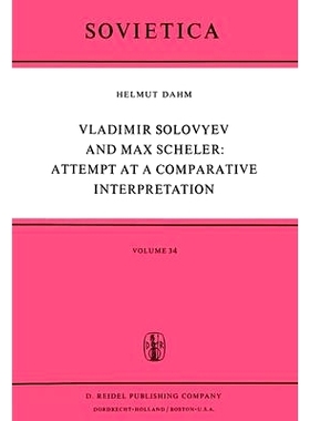 预订 Vladimir Solovyev and Max Scheler: Attempt at a Comparative Interpretation: A Contribution to the History of Phenom