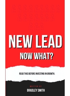 预订 New Lead. Now What?: A book for financial advisors by Bradley Smith.: 9798851294853