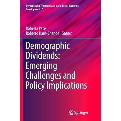 预订 Demographic Dividends: Emerging Challenges and Policy Implications 人口红利：新出现的挑战和政策含义: 9783319813509