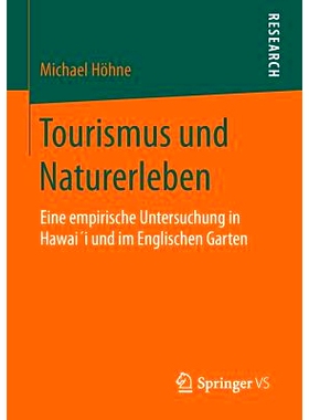 预订 Tourismus und Naturerleben: Eine empirische Untersuchung in Hawai´i und im Englischen Garten 旅游和自然体验：在夏