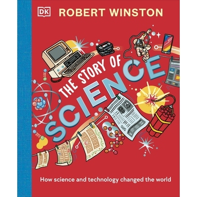 预订 Robert Winston: The Story of Science:How Science and Technology Changed the World 罗伯特·温斯顿：科学的故事: 97802