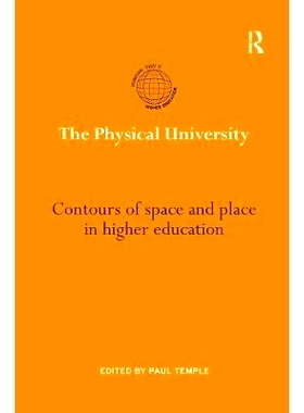 预订 The Physical University: Contours of space and place in higher education: 9781138711099
