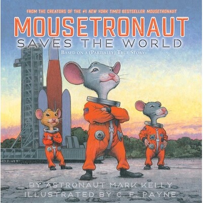 预订 Mousetronaut Saves the World: Based on a (Partially) True Story 老鼠航天员拯救世界：根据（部分）真实故事改编: 97816