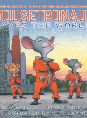 预订 Mousetronaut Saves the World: Based on a (Partially) True Story 老鼠航天员拯救世界：根据（部分）真实故事改编: 97816