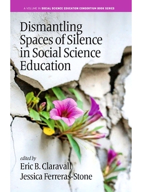 预订 Dismantling Spaces of Silence in Social Science Education: 9798887308241