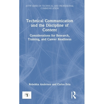 预订 Technical Communication and the Discipline of Content: Considerations for Research, Training, and Career Readiness