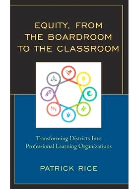 预订 Equity, From the Boardroom to the Classroom: Transforming Districts into Professional Learning Organizations 公平，