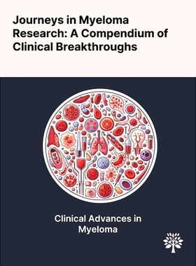 预订 Journeys in Myeloma Research: A Compendium of Clinical Breakthroughs