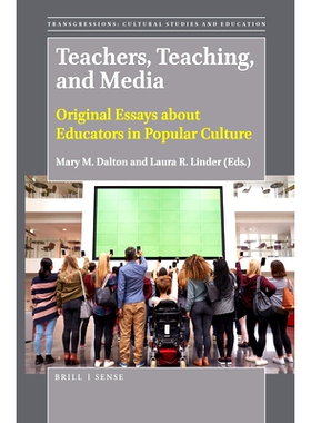 预订 Teachers, Teaching, and Media: Original Essays about Educators in Popular Culture 教师、教学与媒体：大众文化教育工