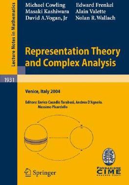 【预订】Representation Theory and Complex Analysis