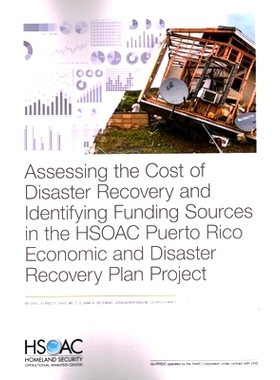 预订 Assessing the Cost of Disaster Recovery and Identifying Funding Sources in the Hsoac Puerto Rico Economic and Disas