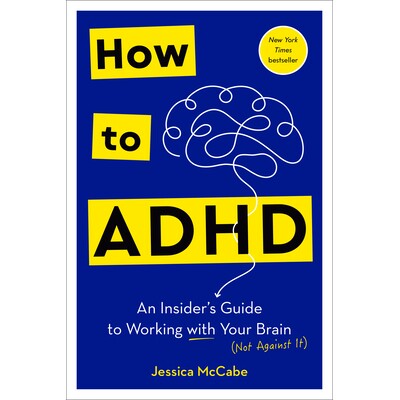 预订 How to ADHD: An Insider’s Guide to Working with Your Brain (Not Against It) 如何治疗注意力缺陷多动症：与大脑合作（