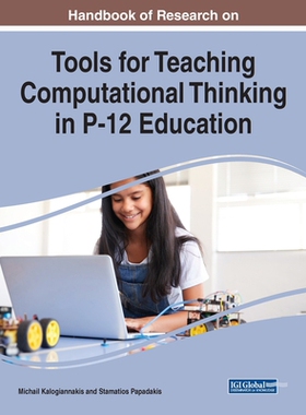 【预订】Handbook of Research on Tools for Teaching Computational Thinking in P-12 Education