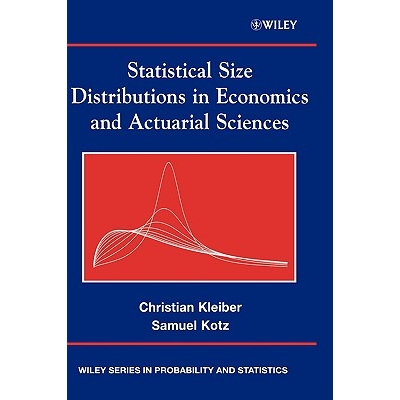 预订 Statistical Size Distributions in Economics and Actuarial Sciences 经济学与精算科学中的统计量分布: 9780471150640