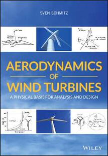 【预订】Aerodynamics Of Wind Turbines - A Physical Basis For Analysis And Design