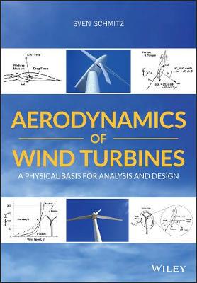 【预订】Aerodynamics Of Wind Turbines - A Physical Basis For Analysis And Design
