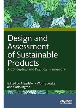 预订 Design and Assessment of Sustainable Products: A Conceptual and Practical Framework 可持续产品的设计与评估：概念与