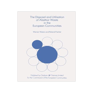 预订 The Disposal and Utilisation of Abattoir Waste in the European Communities