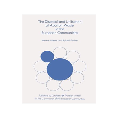 预订 The Disposal and Utilisation of Abattoir Waste in the European Communities