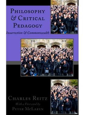 预订 Philosophy and Critical Pedagogy: Insurrection and Commonwealth: 9781433133633