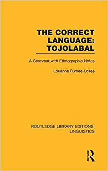 【预售】The Correct Language, Tojolabal (RLE Linguistics F: World Linguistics)