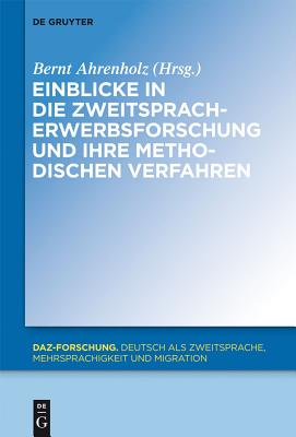 【预订】Einblicke in die Zweitspracherwerbsforschung und ihre methodischen V 9783110484687