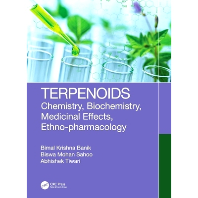 预订 Terpenoids: Chemistry, Biochemistry, Medicinal Effects, Ethno-pharmacology 萜类化合物：化学、生物化学、医学效应、民