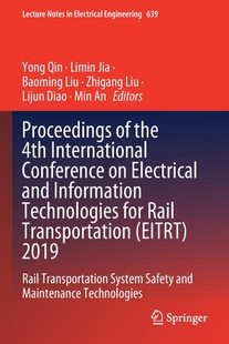 【预订】Proceedings of the 4th International Conference on Electrical and Information Technologies for Rail Transp...