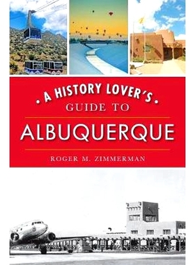 预订 A History Lover’s Guide to Albuquerque: 9781467142052