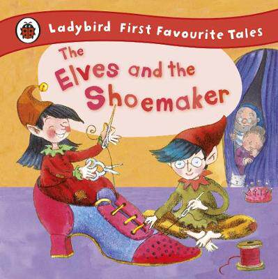 【预订】the elves and the shoemaker: ladybird first favourite
