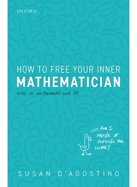 预订 How to Free Your Inner Mathematician: Notes on Mathematics and Life 如何释放你内在的数学天分：数学与生命笔记: 97801