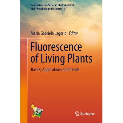 预订 Fluorescence of Living Plants: Basics, Applications and Trends 活植物的荧光：基础知识、应用与趋势: 9783032048547