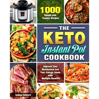 预订 The Keto Instant Pot Cookbook: 1000 Simple and Yummy Recipes to Improve Your Metabolism and Your Energy Levels with