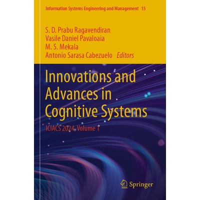 预订 Innovations and Advances in Cognitive Systems: Iciacs 2024, Volume 1 9783031691997