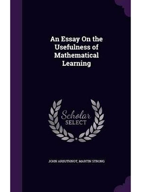 预订 An Essay On the Usefulness of Mathematical Learning: 9781359070968