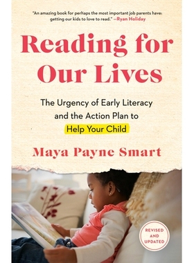 预订 Reading for Our Lives: The Urgency of Early Literacy and the Action Plan to Help Your Child 为生活而阅读：早期识字