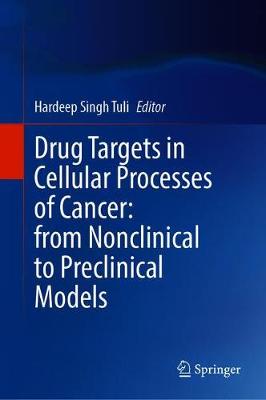 【预订】Drug Targets in Cellular Processes of Cancer: From Nonclinical to Preclinical Models 书籍/杂志/报纸 原版其它 原图主图