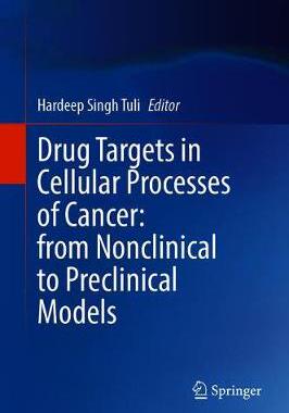 【预订】Drug Targets in Cellular Processes of Cancer: From Nonclinical to Preclinical Models