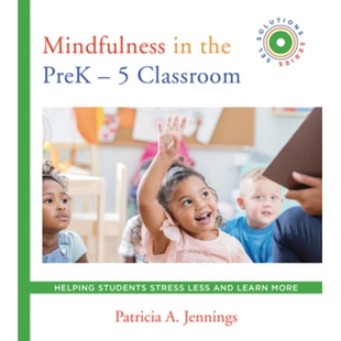 Learn PreK 预订 Helping and More Less the Stress Students 正念：帮助学生减轻压 5课堂中 Classroom Mindfulness