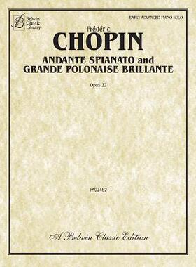 【预售】Andante Spianato and Grande Polonaise Brillante, Opus 22: Early Advanced