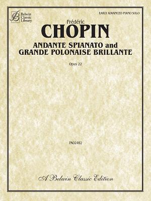 【预售】Andante Spianato and Grande Polonaise Brillante, Opus 22: Early Advanced