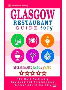 预订 Glasgow Restaurant Guide 2015: Best Rated Restaurants in Glasgow, United Kingdom - 500 Restaurants, Bars and Cafes