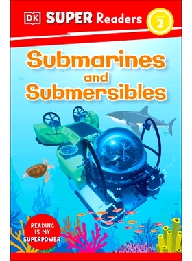 预订 DK Super Readers Level 2 Submarines and Submersibles: 9780744067156