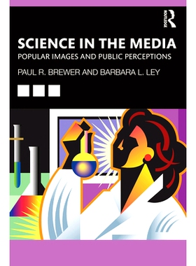 预订 Science in the Media: Popular Images and Public Perceptions 媒体科学：大众图像与公众认知: 9781032033990