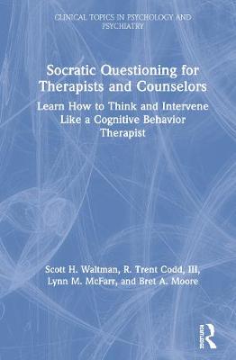 【预订】Socratic Questioning for Therapists and Counselors